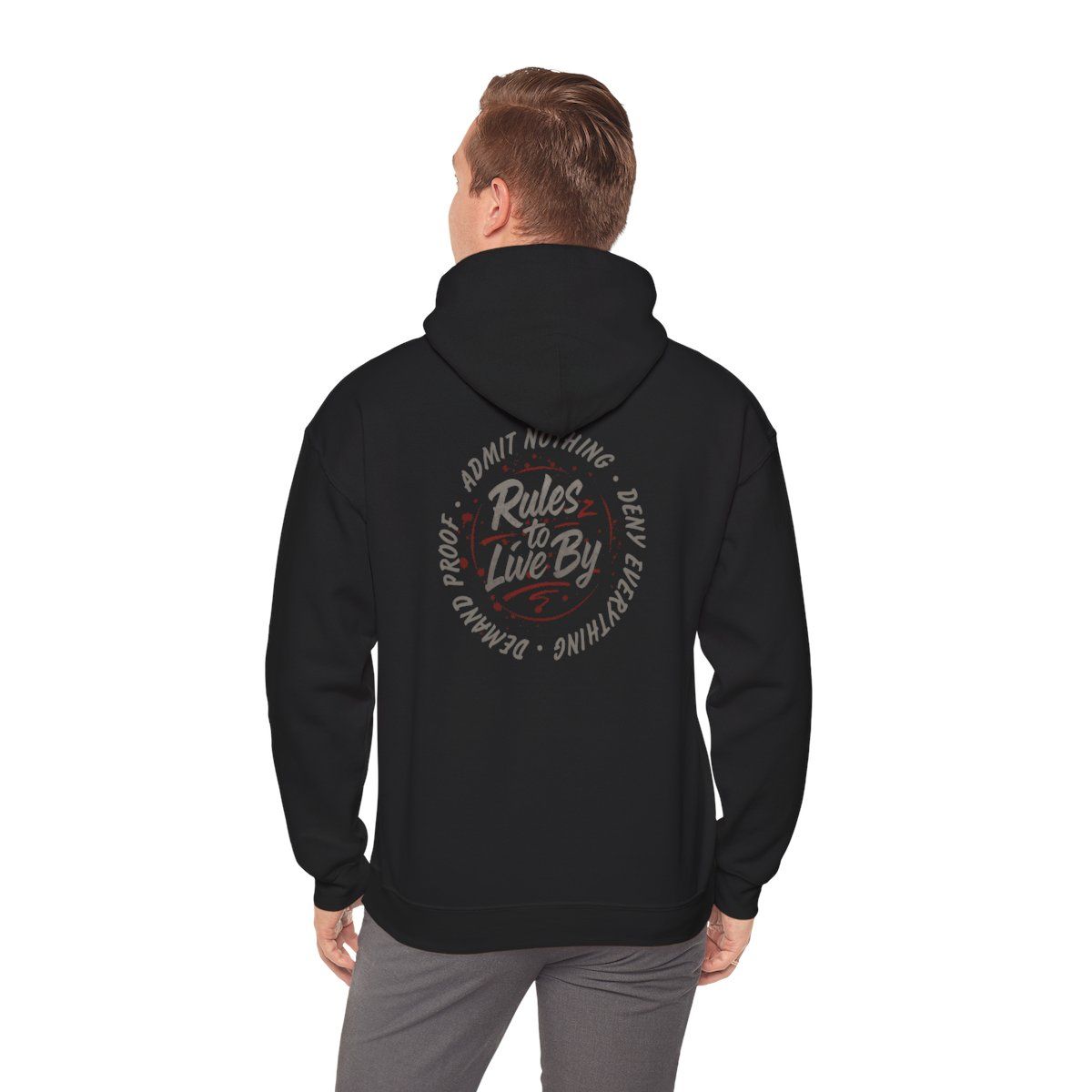 Rules to Live By Hoodie | Admit Nothing Deny Everything Demand Proof