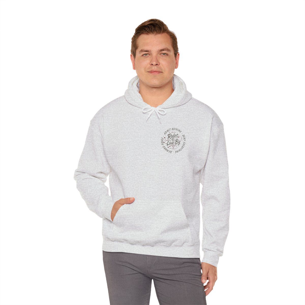 Rules to Live By Hoodie | Admit Nothing Deny Everything Demand Proof