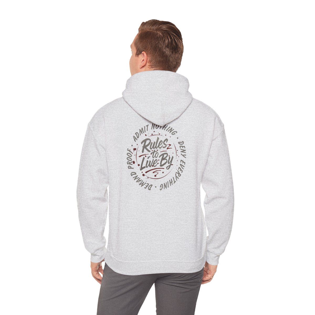 Rules to Live By Hoodie | Admit Nothing Deny Everything Demand Proof