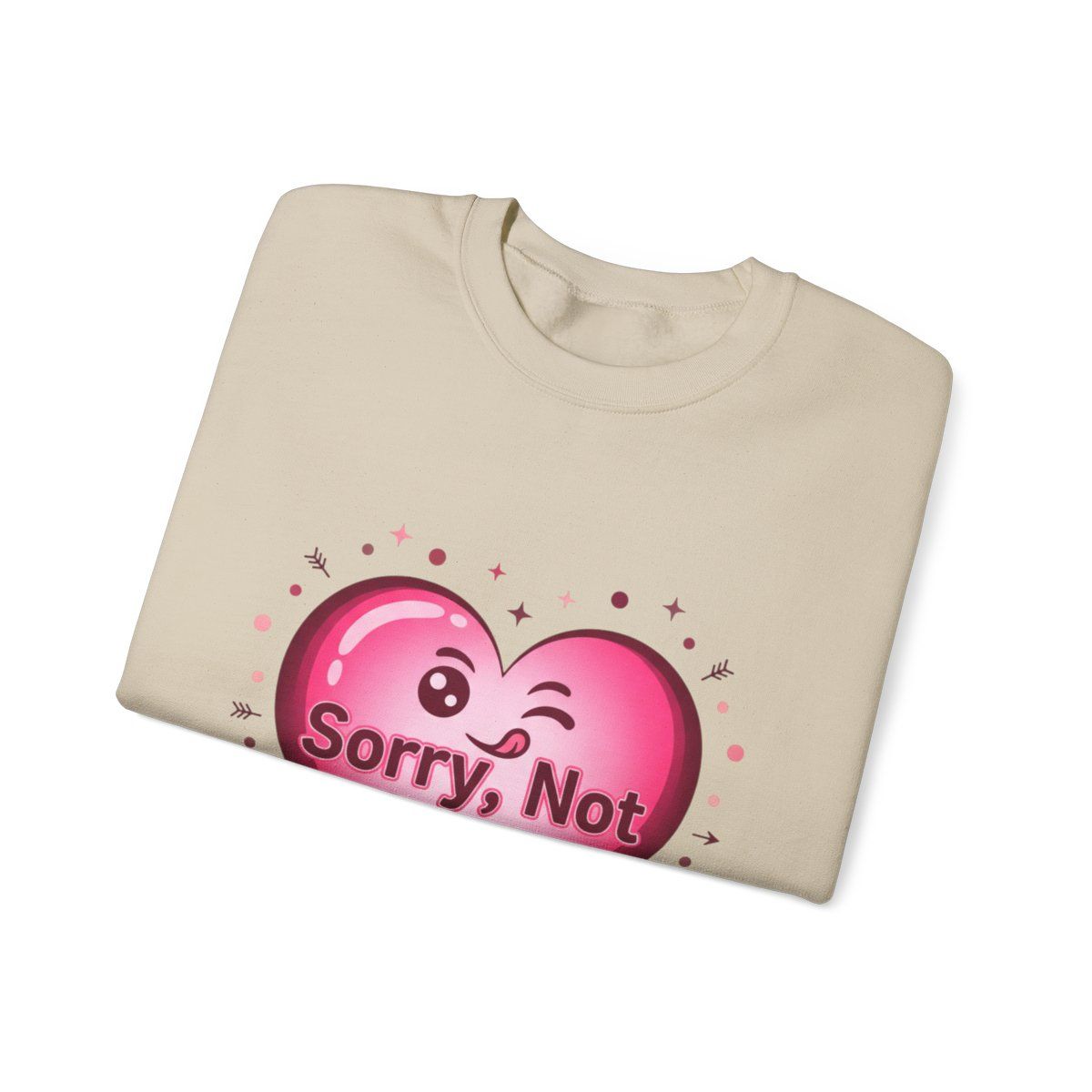 Sorry Not Sorry ironic anti Valentine Sweatshirt | Anti-Valentine