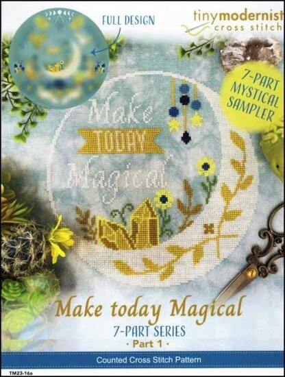 Make Today Magical - Part 1