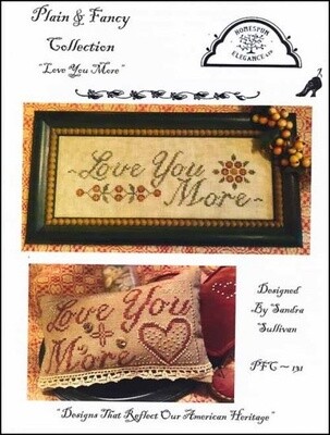 Love You More - Plain & Fancy Collection