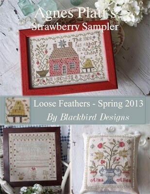 Agnes Platt's Strawberry Sampler - Loose Feathers Spring 2013