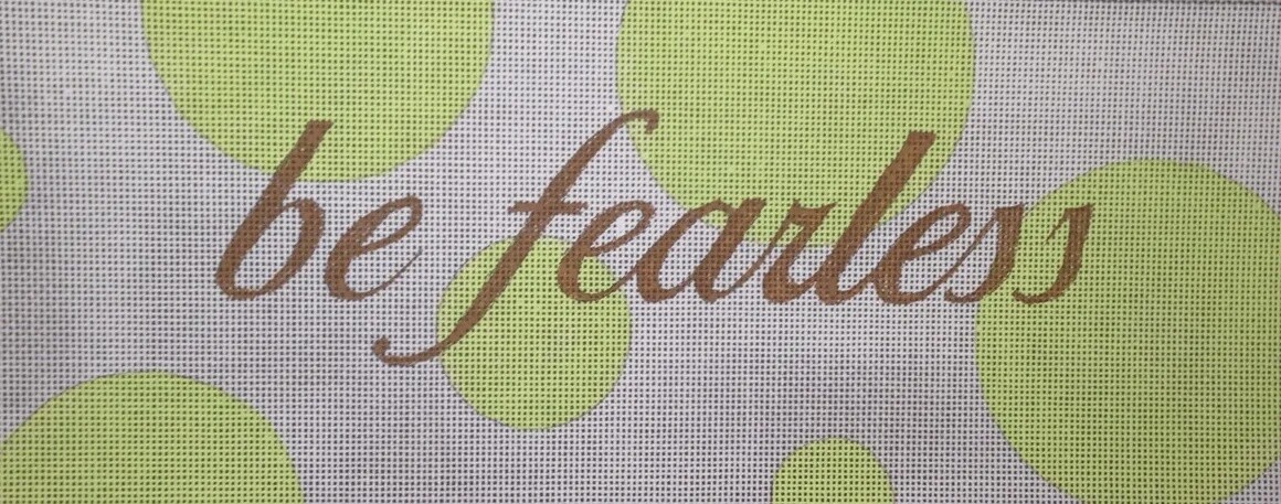 Be Fearless