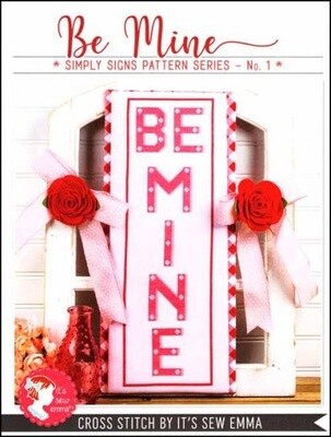 Simply Signs Series #1 - Be Mine
