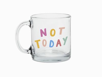 Not Today Glass Mug