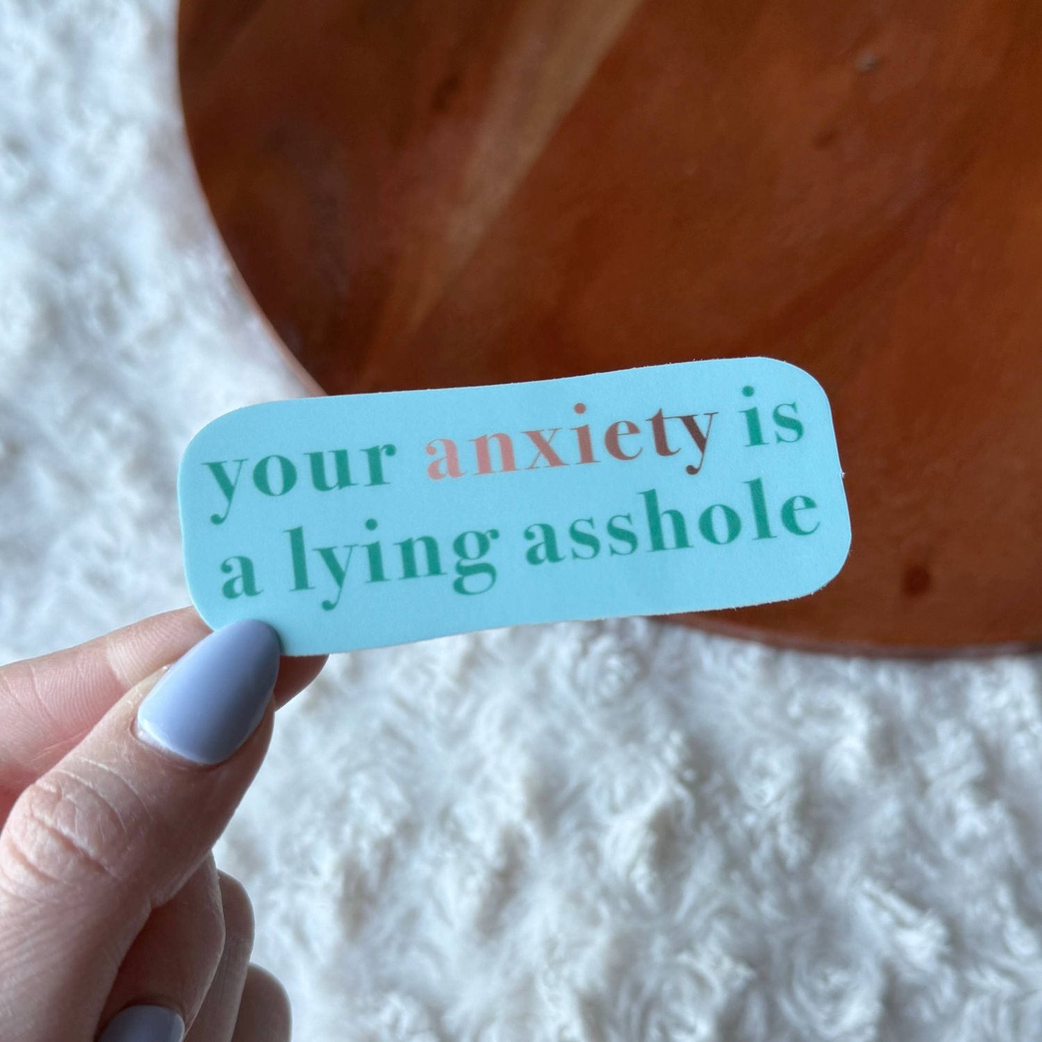 "Your anxiety is a lying asshole" Text Sticker
