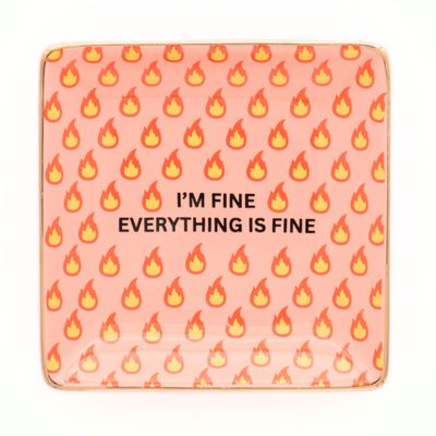 Square Trinket Tray I'm Fine Everything Is Fine