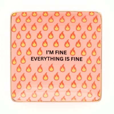 Square Trinket Tray I'm Fine Everything Is Fine