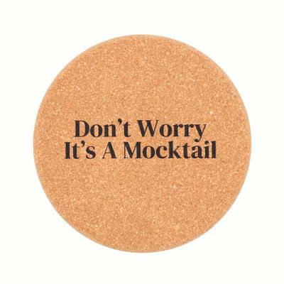 Cork Coaster Don't Worry It's a Mocktail