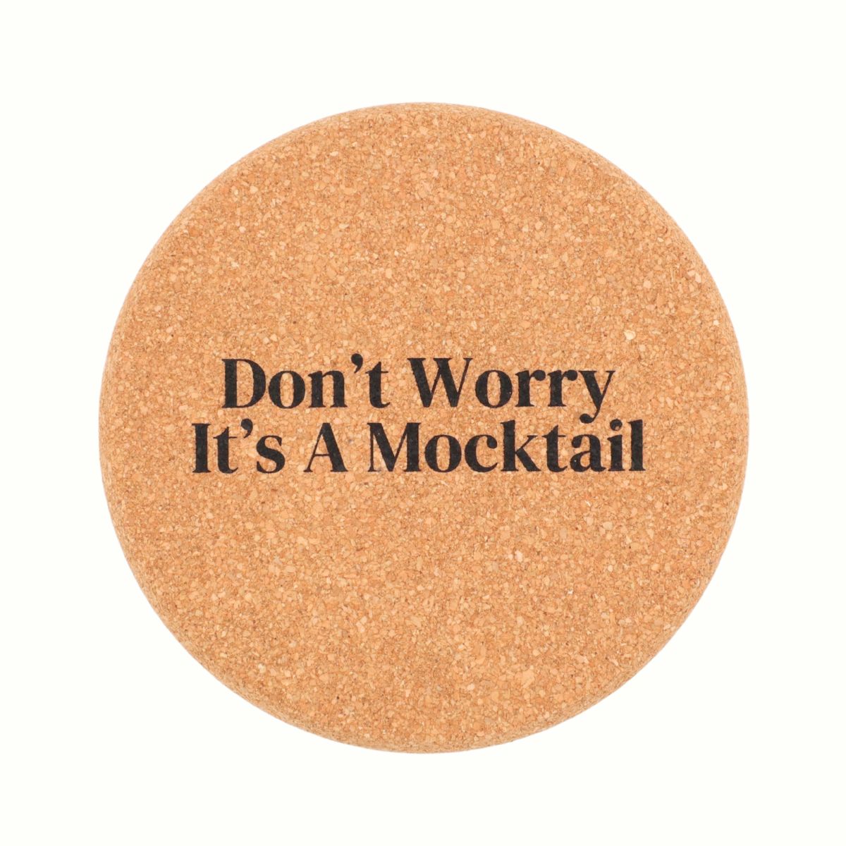 Cork Coaster Don't Worry It's a Mocktail