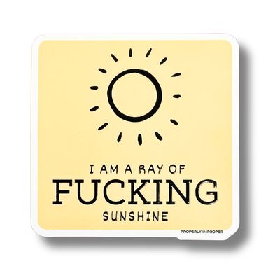 Raised Waterproof Sticker I Am A Ray of Fucking Sunshine