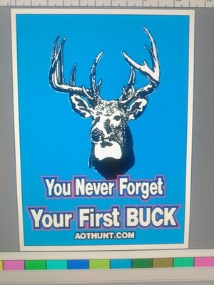 You Never Forget Your First Buck Hoodie