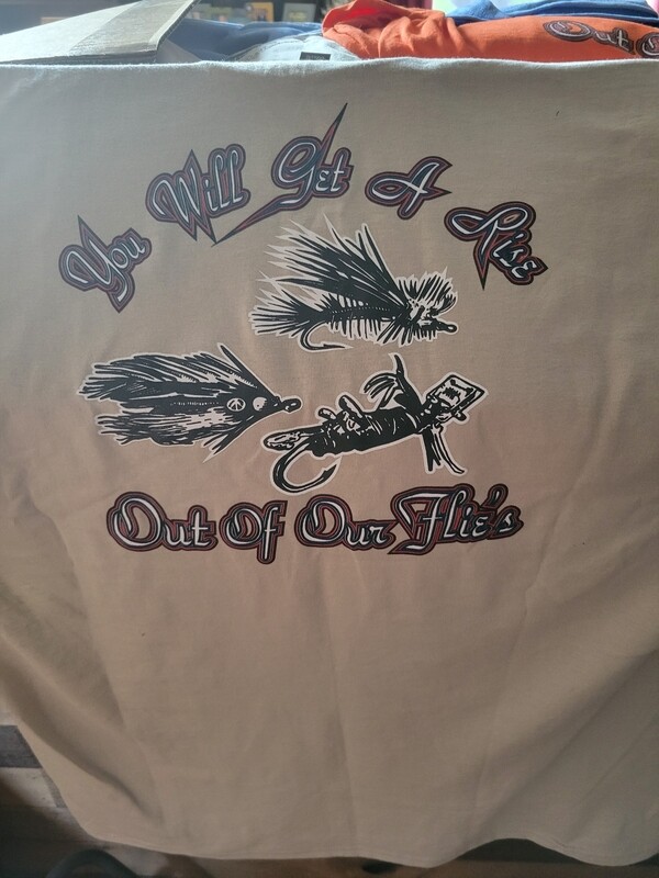 You will get a rise, out of our flies t shirt You will get a rise, out of our flies t shirt