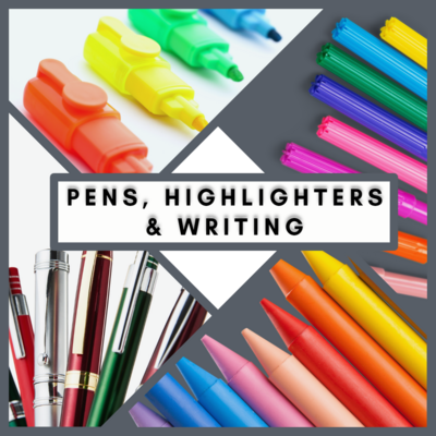 Pens, Highlighters &amp; Writing