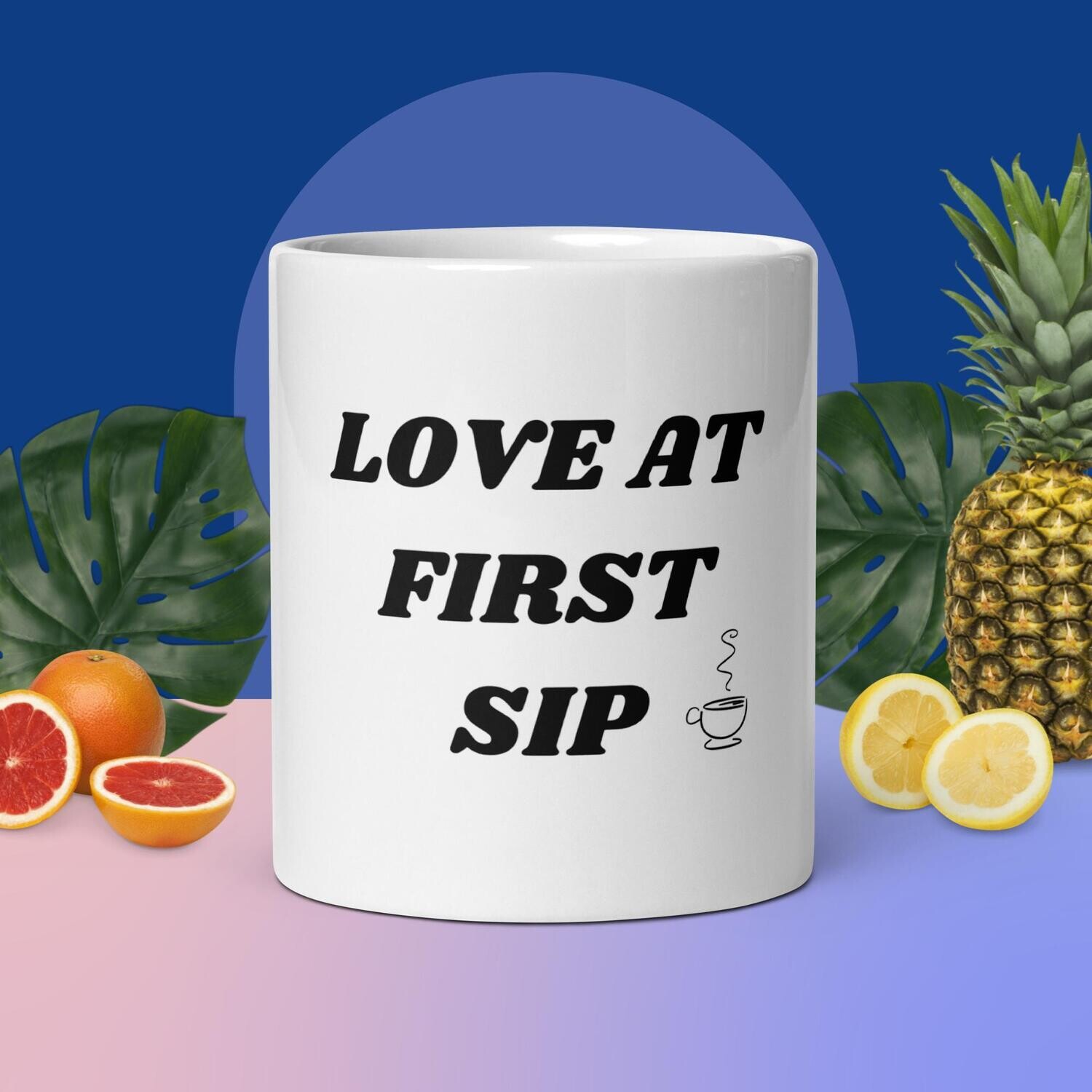 Love at first sip. White glossy mug
