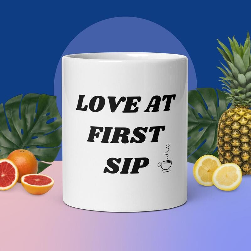 Love at first sip. White glossy mug