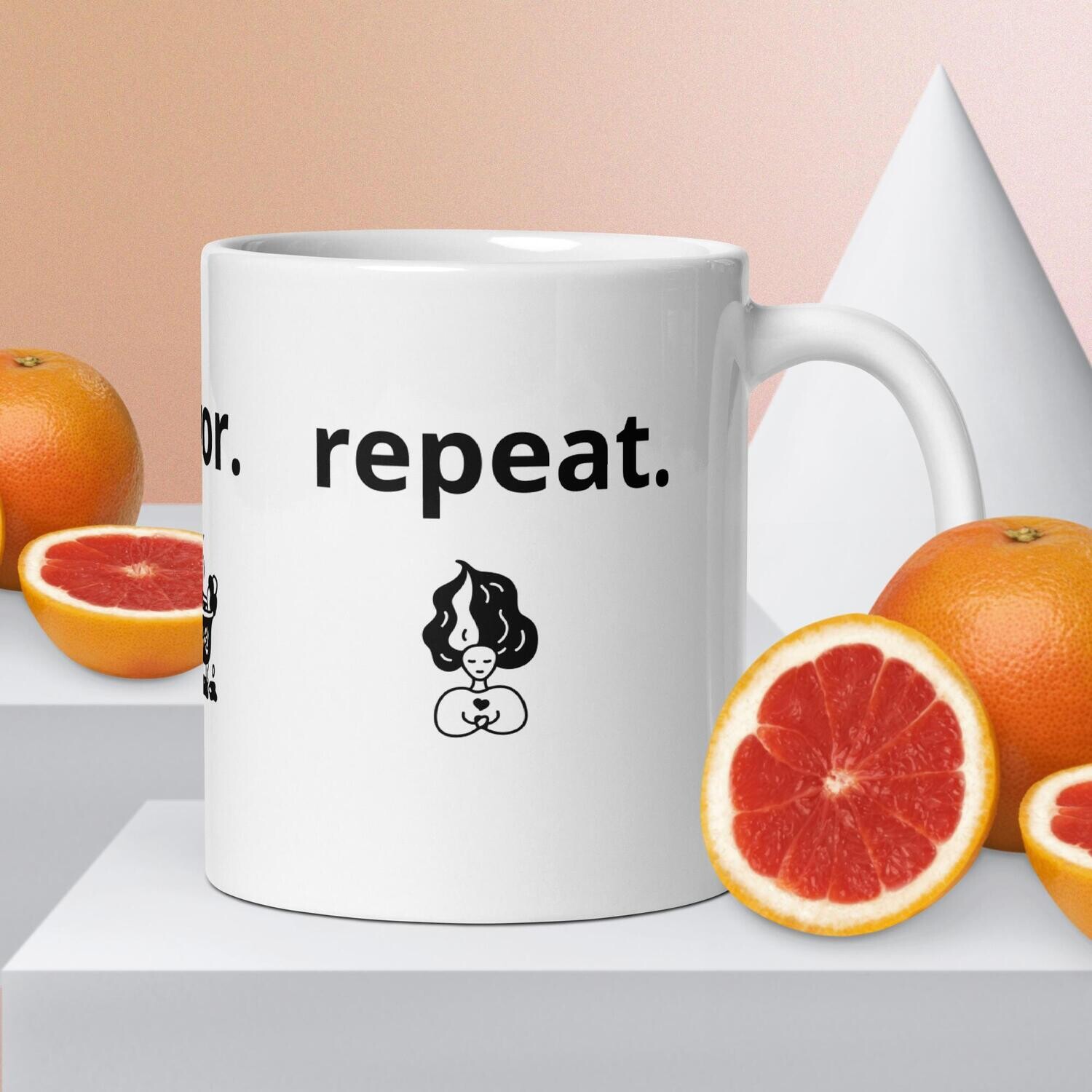 sip. savor. repeat. White glossy mug