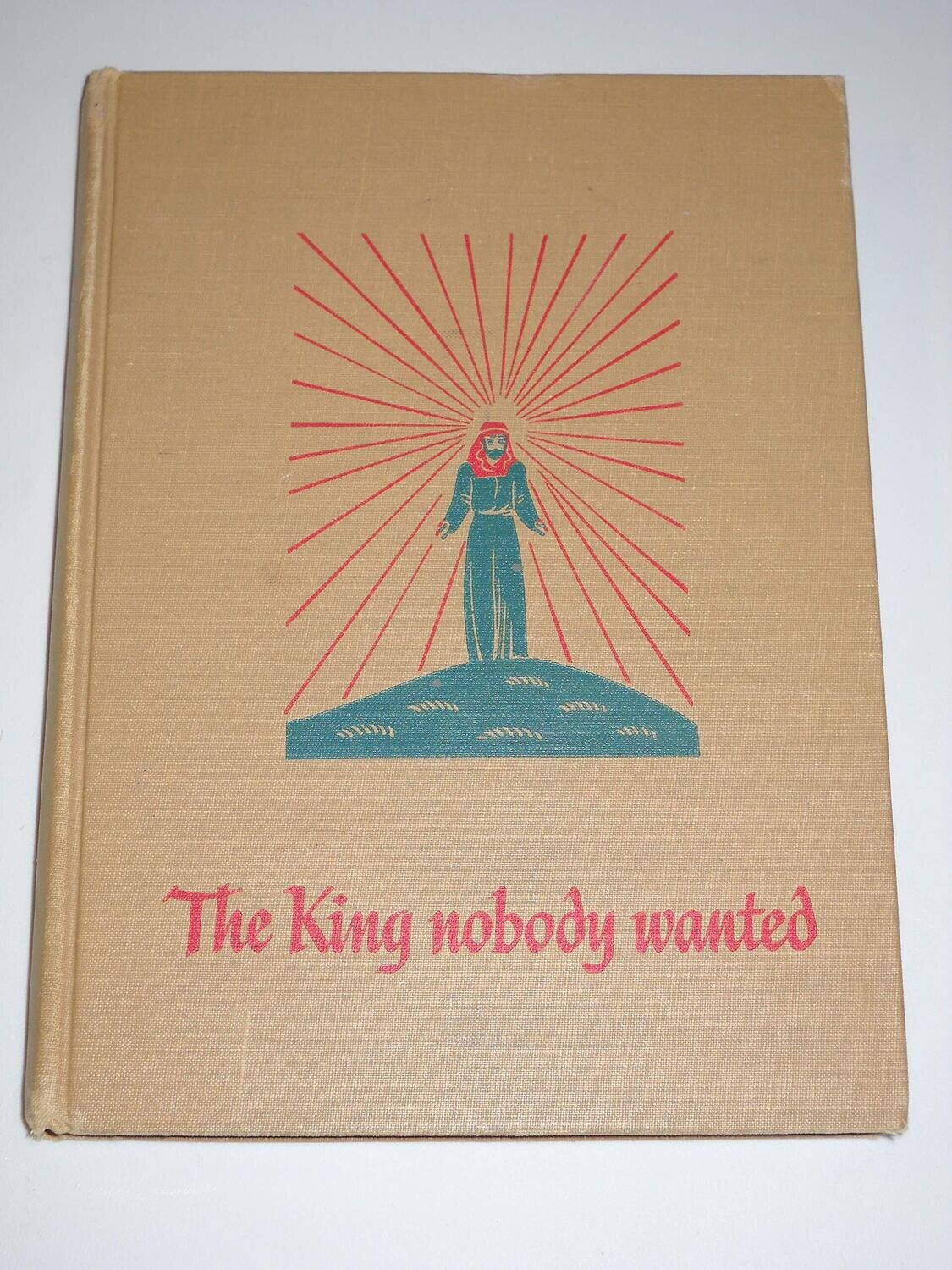 The King Nobody Wanted