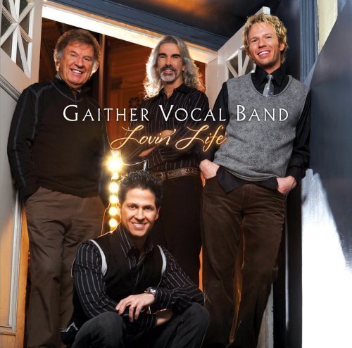 Lovin' Life by Gaither Band  Music Book
