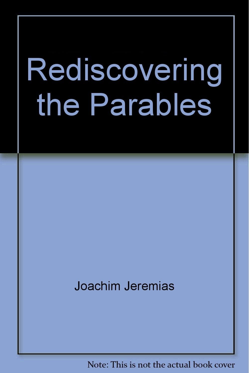 Rediscovering the Parables
