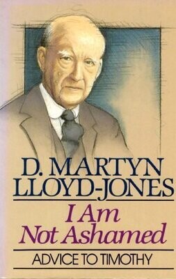 I Am Not Ashamed: Advice to Timothy
