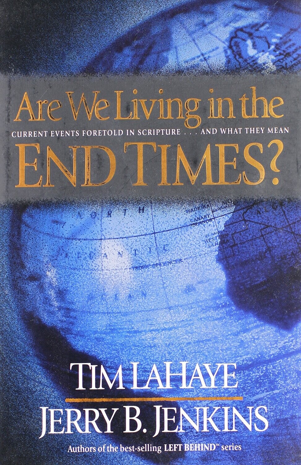 Are We Living in the End Times?: Current Events Foretold in Scripture...and What They Mean