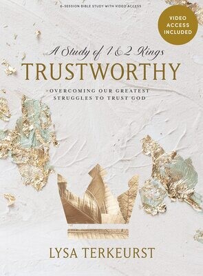 Trustworthy: a study of 1 &amp; 2 Kings
