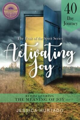 AKAUTH30-JH7 Activating Joy A 40 Day Journey to discovering Meaning of Joy Fruit of Spirit