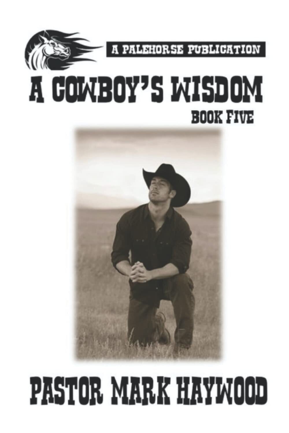 AKAUTH30-MH23 A Cowboy’s Wisdom Book #5