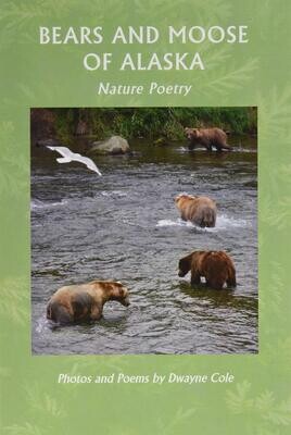 AKAUTH30-DC7 Bears and Moose of Alaska Nature Poetry