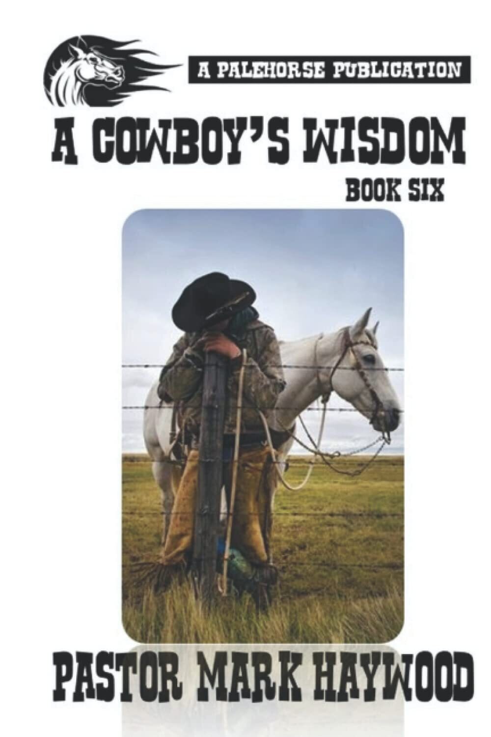 AKAUTH30-MH23 A Cowboy’s Wisdom Book #6