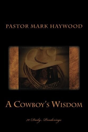 AKAUTH30-MH23 A Cowboy’s Wisdom Book #1