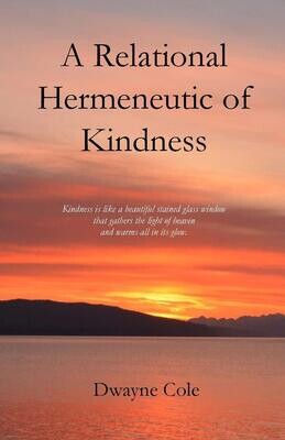 AKAUTH30-DC7 A Relational Hermeneutic of Kindness