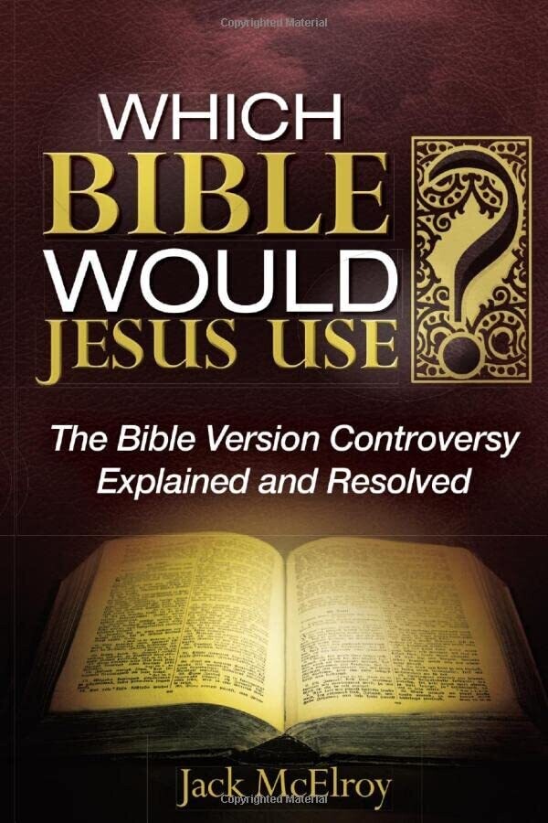 Which Bible Would Jesus Use? The Bible Version Controversy Explained and Resolved