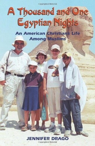 Thousand and One Egyptian Nights: An American Christian Among Muslims