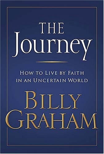 The Journey : Living by Faith in an Uncertain World