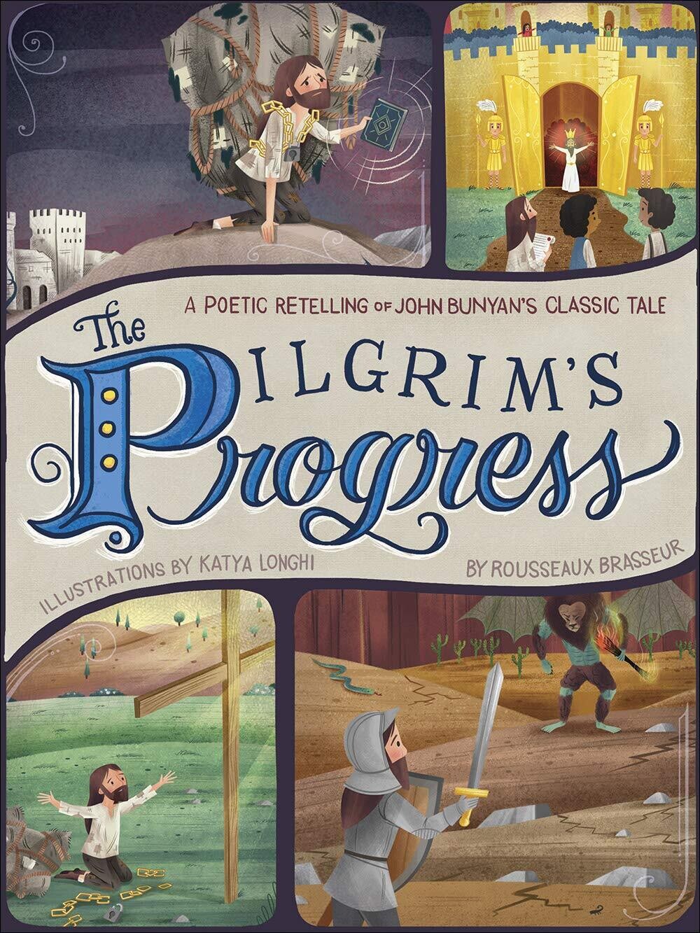 The Pilgrim's Progress : A Poetic Retelling of John Bunyan’s Classic Tale..