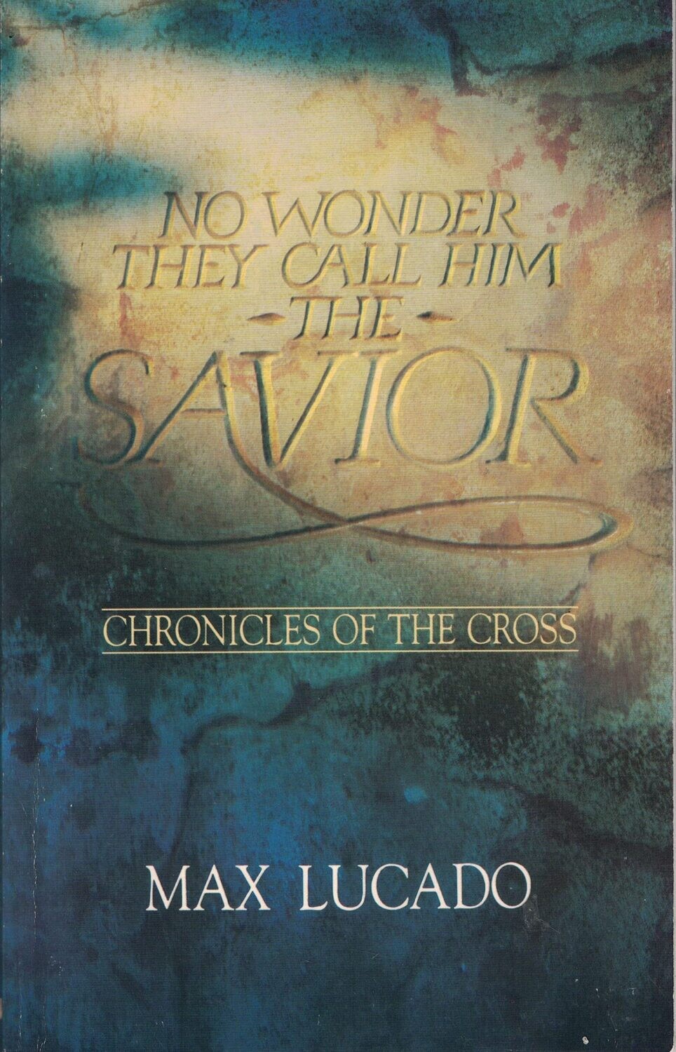 No Wonder They Call Him the Savior..