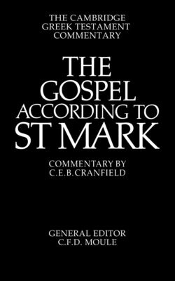 The Gospel according to St Mark: An Introduction and Commentary (Cambridge Greek Testament Commentaries)