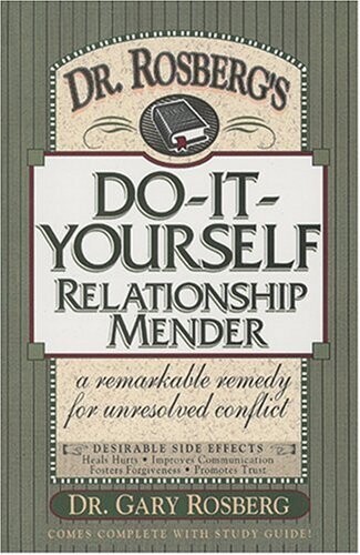 Dr. Rosberg's Do-It-Yourself Relationship Mender