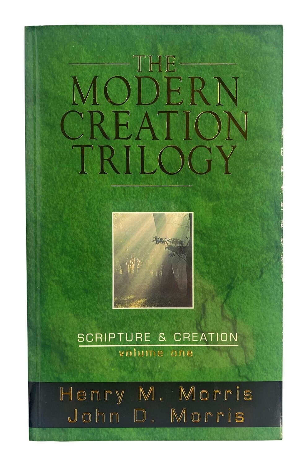 The Modern Creation Trilogy: Scripture &amp; Creation (Vol 1)