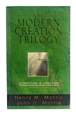 The Modern Creation Trilogy: Scripture &amp; Creation (Vol 1)