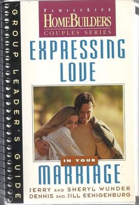 Expressing Love in Marriage Leader&#39;s Guide (Family Life Homebuilders Couples (Regal))