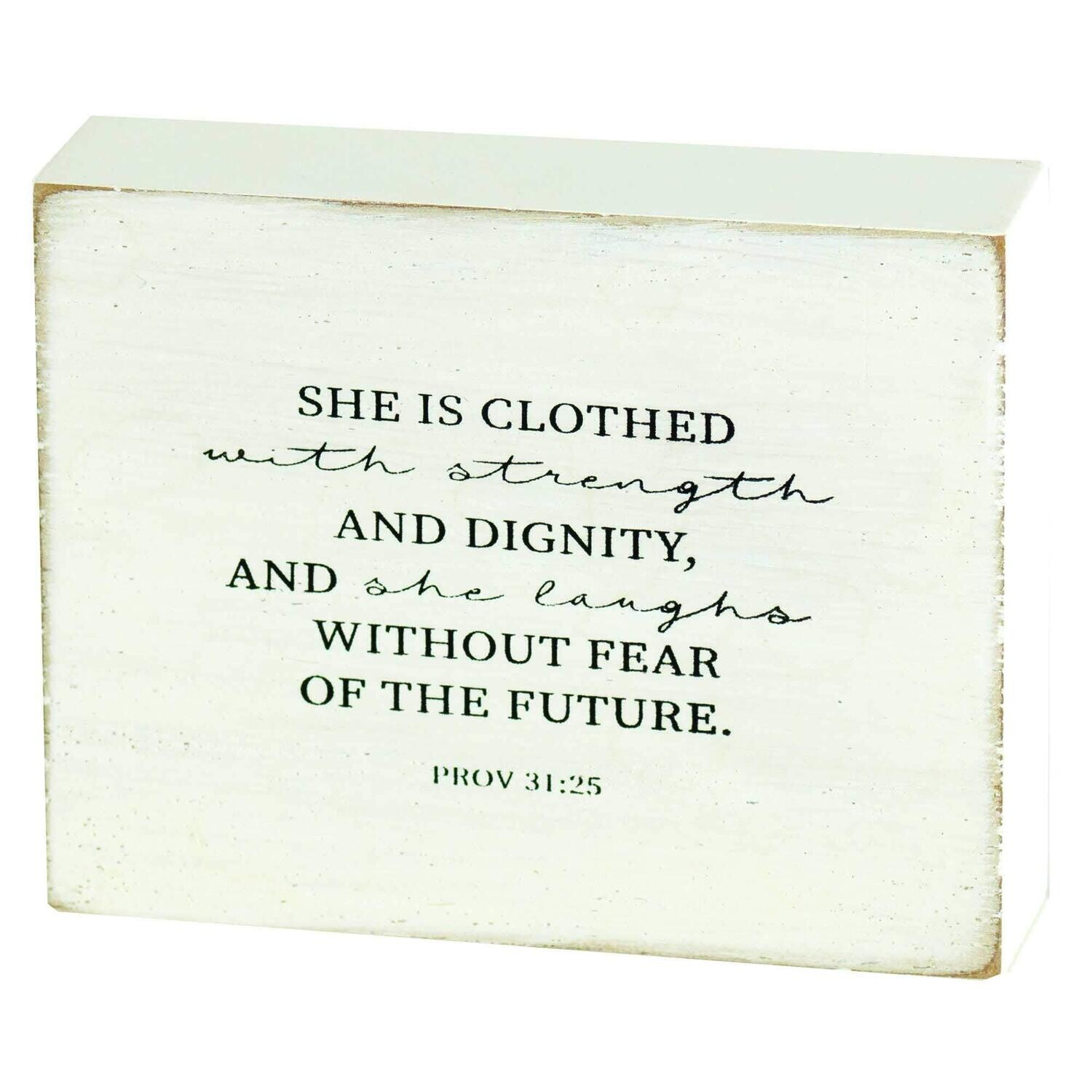 Clothed with Strength Dignity Black 3 x 4 MDF Decorative Tabletop Plaque Sign