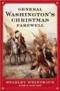 General Washington&#39;s Christmas Farewell: A Mount Vernon Homecoming, 1783