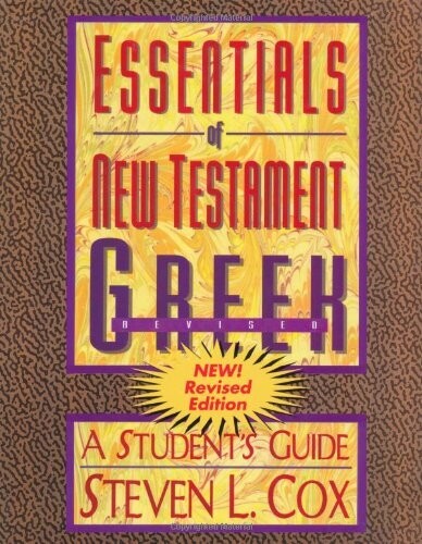 Essentials of New Testament Greek: A Student&#39;s Guide