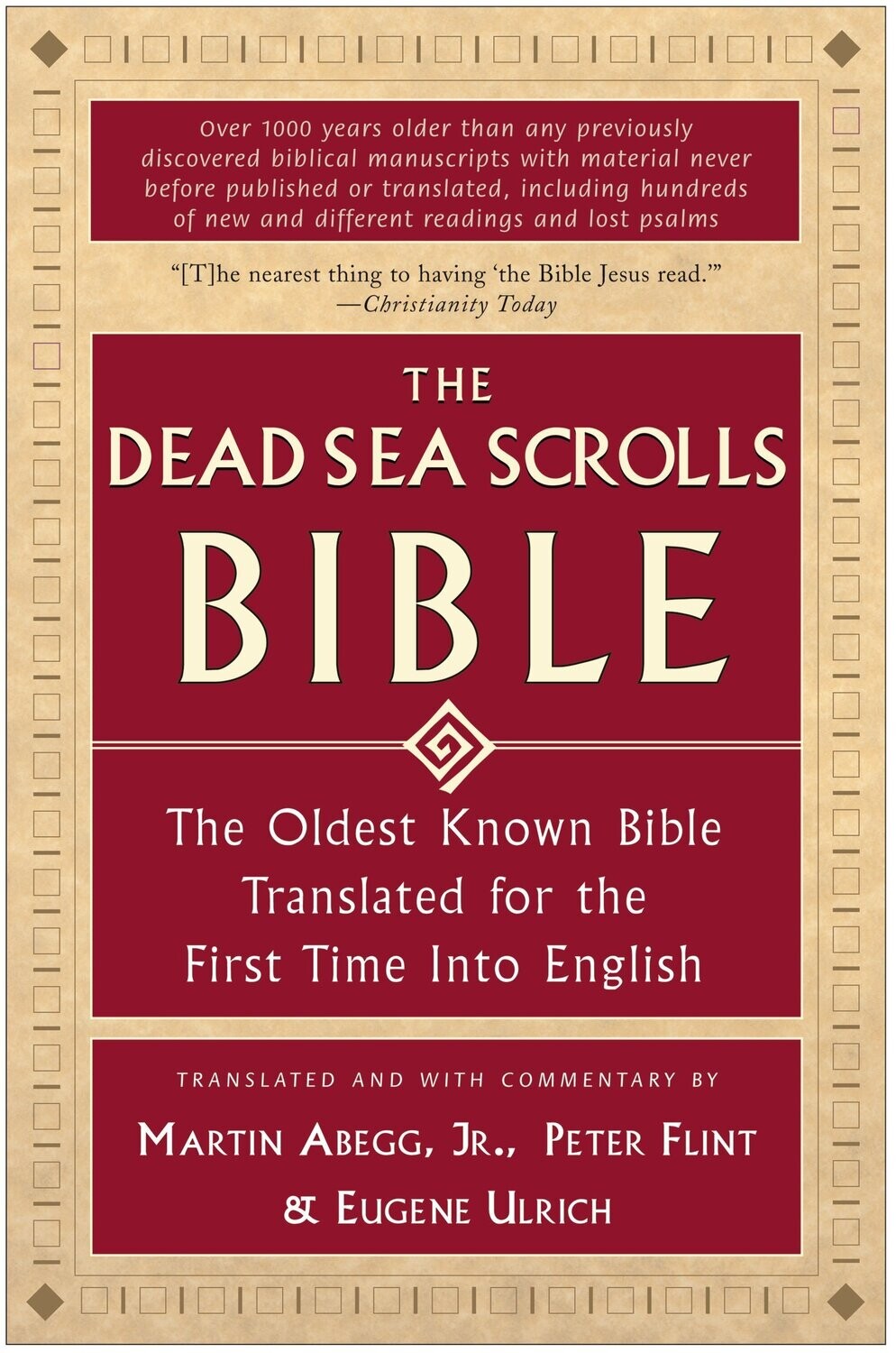 The Dead Sea Scrolls Bible: The Oldest Known Bible Translated for the First Time into English
