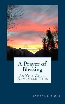 AKAUTH30-DC7 PRAYER OF BLESSING AS YOU GO REMEMBER THIS