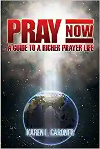 AKAUTH-KG23 PRAY NOW A GUIDE TO A RICHER PRAYER LIFE